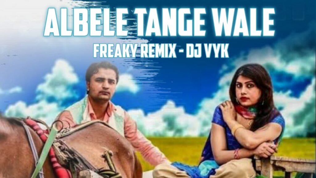 DJ AJ DJ VYK ALBELE TANGEWALA